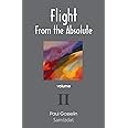 Flight from the Absolute: Cynical Observations on the Postmodern West. Volume II