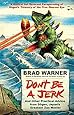 Don't Be a Jerk: And Other Practical Advice from Dogen, Japan's Greatest Zen Master