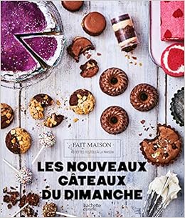 Les Nouveaux Gateaux Du Dimanche Cuisine French Edition Turckheim Stephanie De Amazon Com Books