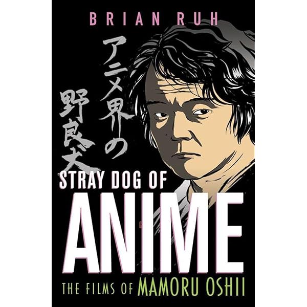 Cinema of Mamoru Oshii: Fantasy, Technology and Politics