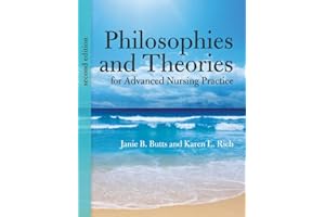 Philosophies and Theories for Advanced Nursing Practice (Butts, Philosophies and Theories for Advanced Nursing Practice)