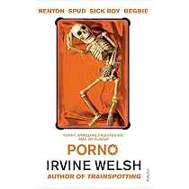 Porno: The Sequel to Trainspotting : Welsh, Irvine: Amazon.ca: Books