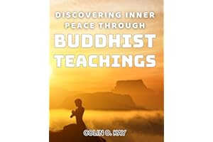 Discovering Inner Peace through Buddhist Teachings: Unlocking Serenity: A Journey to Inner Peace with Buddhist Wisdom