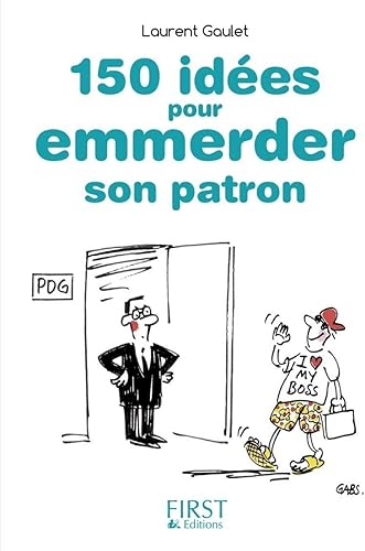 Download Petit Livre de - 150 idées pour emmerder son patron PDF