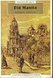 Unknown Binding Old Manila (Images Of Asia) Book