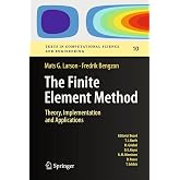 The Finite Element Method: Theory, Implementation, and Applications (Texts in Computational Science and Engineering, 10)