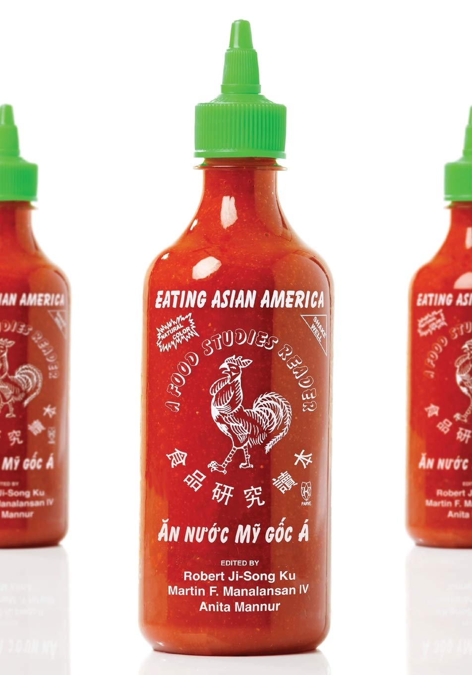 The cover of Eating Asian America: A Food Studies Reader. There are images of sriracha with the title.