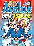Archie Giant Comics 75th Anniversary Book (Archie Giant Comics Digests)