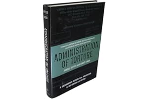 Administration of Torture: A Documentary Record from Washington to Abu Ghraib and Beyond