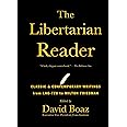 The Libertarian Reader: Classic & Contemporary Writings from Lao-Tzu to Milton Friedman