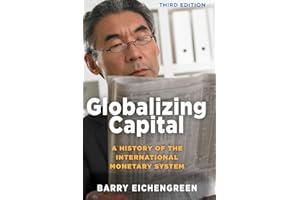 Globalizing Capital: A History of the International Monetary System - Third Edition