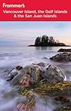 Frommer's Vancouver Island, the Gulf Islands and San Juan Islands (Frommer's Complete Guides) by Chris McBeath