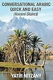 Conversational Arabic Quick and Easy: Yemeni Arabic Dialect by 