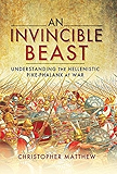 An Invincible Beast: Understanding the Hellenistic Pike Phalanx in Action
