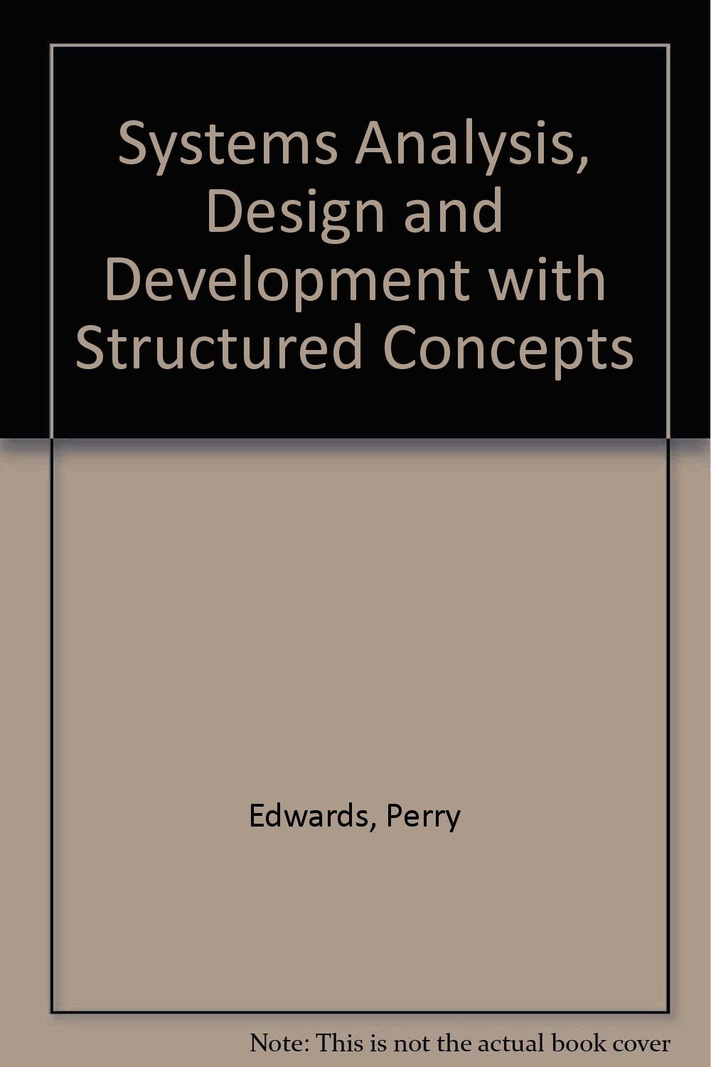 Systems Analysis Design And Development With Structured - 