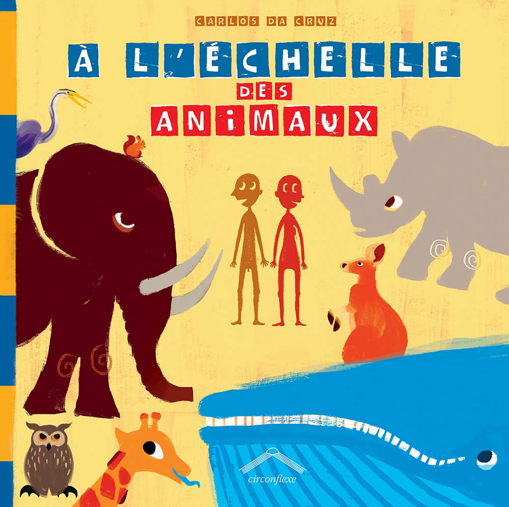 couverture de : A l'&eacute;chelle des animaux