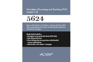 Praxis® 5624 Principles of Learning and Teaching (PLT) Grades 7-12: How to pass the Praxis® PLT by using NavaED test prep, proven strategies, and relevant practice test questions.