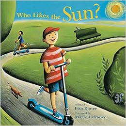 Who Likes The Sun Exploring The Elements Etta Kaner - 