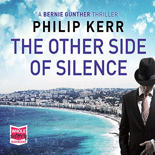 Download The Other Side of Silence: Bernie Gunther, Book 11 Download The Other Side of Silence: Bernie Gunther, Book 11