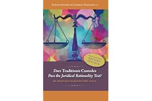 Does “Traditionis Custodes” Pass the Juridical Rationality Test?