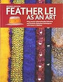 Feather Lei as an Art by