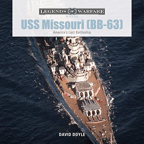USS Missouri (BB-63): America's Last Battleship (Legends of Warfare: Naval) by David Doyle