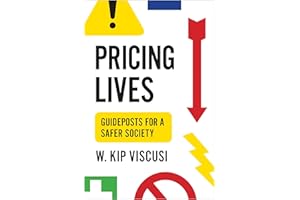 Pricing Lives: Guideposts for a Safer Society