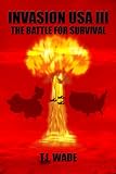 INVASION USA (Book 3) - The Battle For Survival!