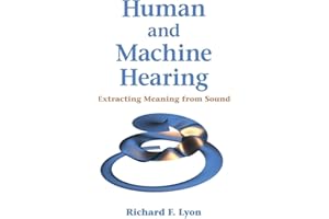 Human and Machine Hearing: Extracting Meaning from Sound