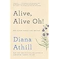 Alive, Alive Oh!: And Other Things That Matter