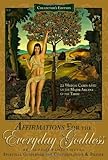 Affirmations for the Everyday Goddess : Spiritual Guidebook and 22 Wisdom Cards for Contemplation and Prayer, , 0615240496