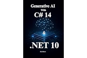 Master Generative AI with C# 14 and .NET 10: A Practical Guide to Integrating Large Language Models and Vector Search into th
