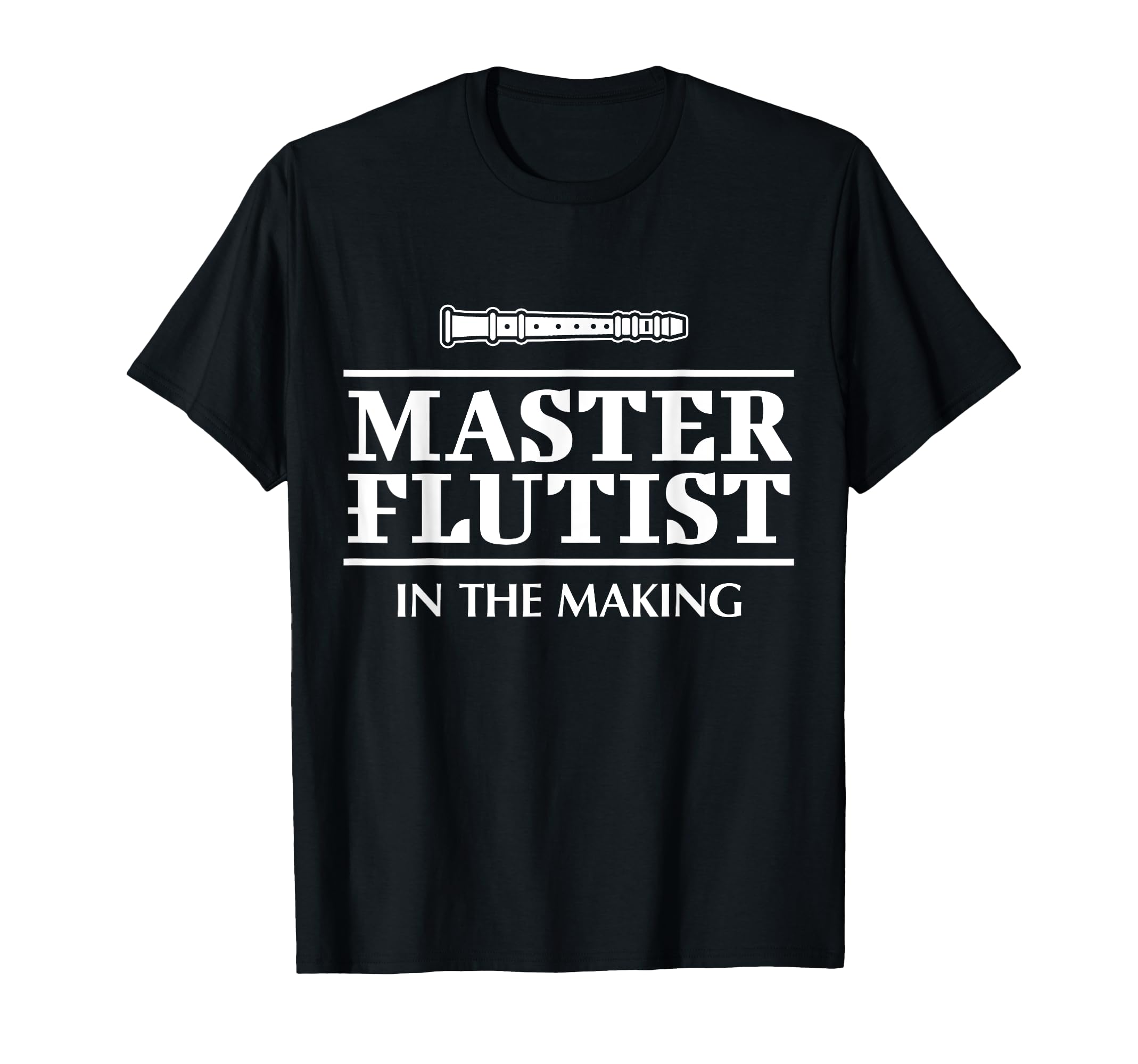 Funny Flute Student Saying Flutist I Flute Musical School T-Shirt
