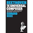 Beethoven: The Universal Composer (Eminent Lives)