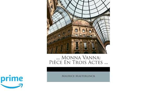 Monna Vanna Pièce En Trois Actes Japanese Edition - 