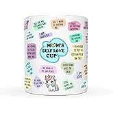 MAUAG Mom’s Self-Love Inspirational Gifts Ceramic Coffee Mug - 11oz, Motivational Quotes for Moms, Perfect Ideal for Mother's Day, Birthday, or Christmas, Self-Care & Empowerment, Tea or Coffee Cup