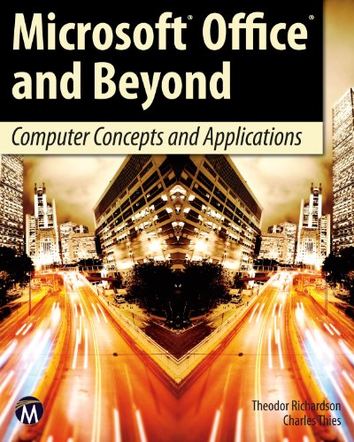 Microsoft Office and Beyond: Computer Concepts and Applications with DVD by Theodor Richardson