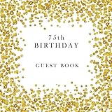 75th Birthday Guest Book 75th Birthday Guest Book