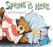 Spring is Here: A Bear and Mole Story