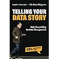 Telling Your Data Story: Data Storytelling for Data Management