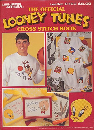 The Official Looney Tunes Cross Stitch Book Leaflet 2723 by JANE CHANDLER & WARNER BROTHERS (Paperback)