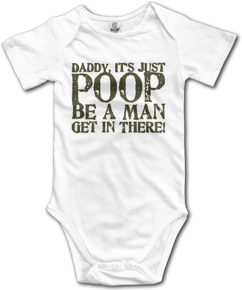 Daddy It's Just Poop Be A Man Get in There Cute Baby Onesie Cotton Funny Onesies
