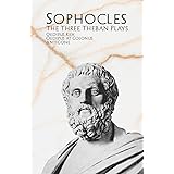 The Three Theban Plays: Oedipus Rex, Oedipus at Colonus, & Antigone