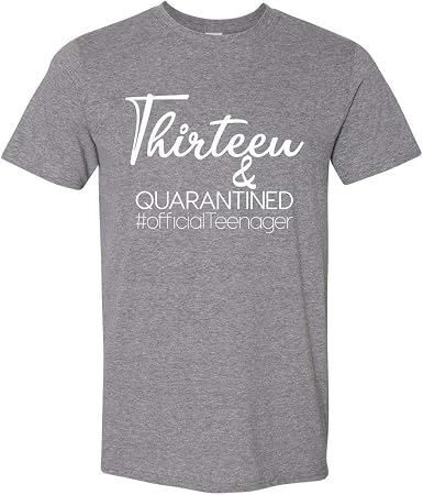 thirteen and quarantined shirt