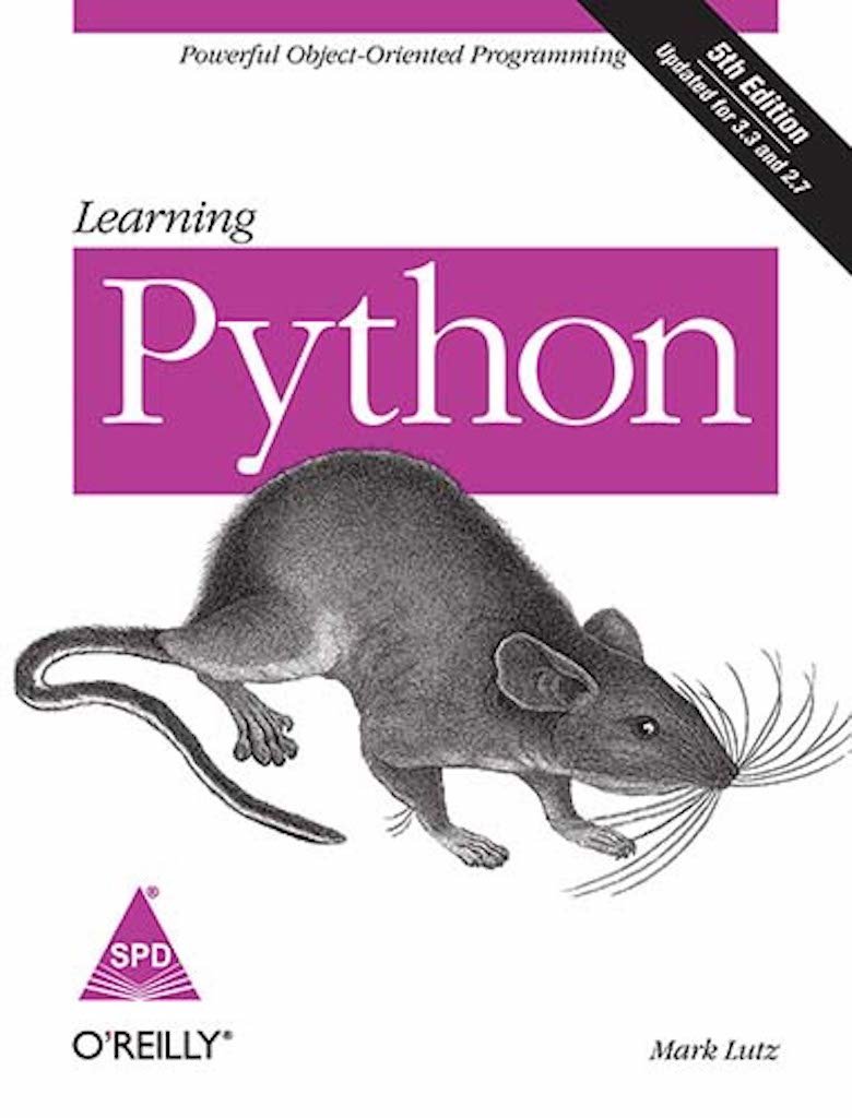 Learning Python: Powerful Object-Oriented Programming: 5th Edition Learning Python: Powerful Object-Oriented Programming: 5th Edition