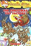 The Christmas Toy Factory (Geronimo Stilton (Numbered Prebound))