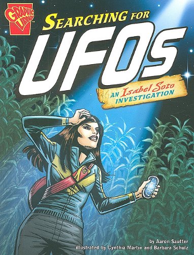 Searching for Ufos: An Isabel Soto Investigation (Graphic Expeditions)