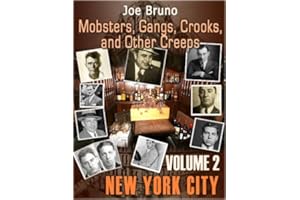 Mobsters, Gangs, Crooks and Other Creeps-Volume 2 - New York City