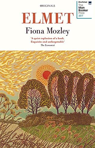 Elmet: LONGLISTED FOR THE MAN BOOKER PRIZE 2017 [Paperback] [Aug 10, 2017] Mozley, Fiona Paperback – January 1, 2017