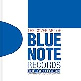 The Cover Art of Blue Note Records: The Collection